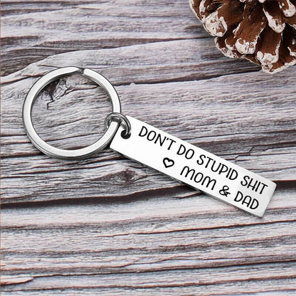 Don't Do Stupid Funny Keychain for Your Kids - From Mom/Dad
