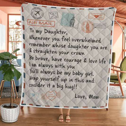 To My Daughter - Straighten Your Crown 1334 - Premium Quilt