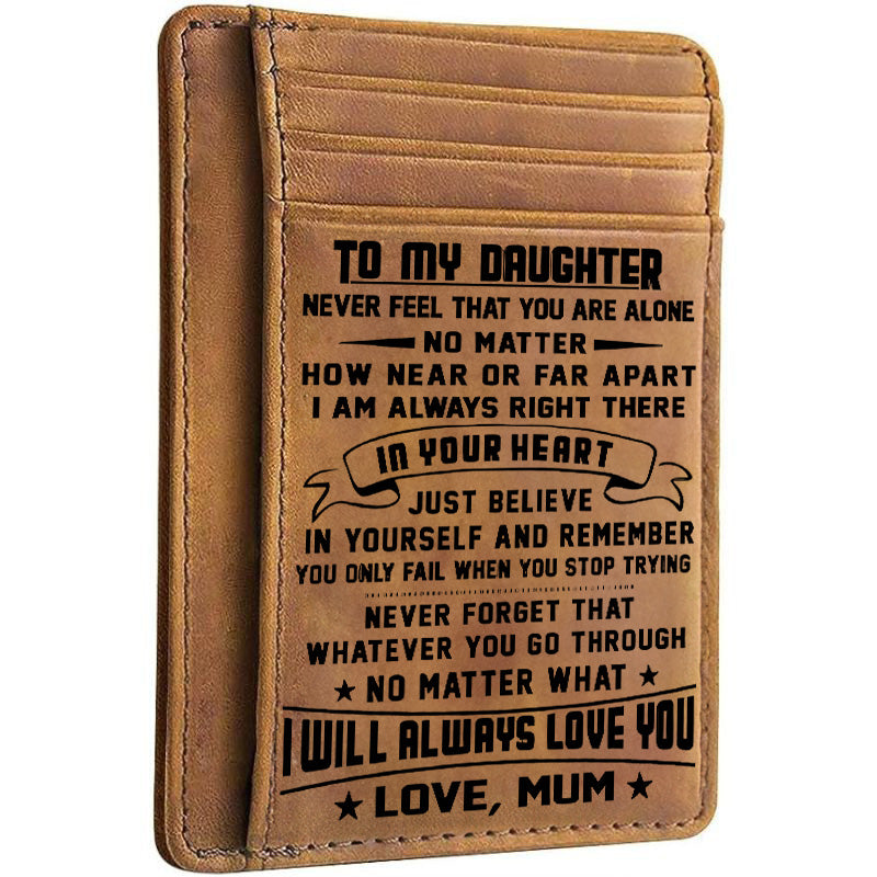 Mum To Daughter - No Matter What I Will Always Love You - Card Wallet