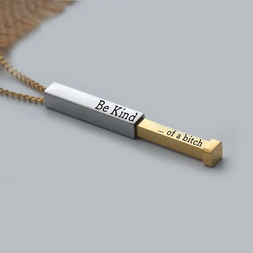 Be Kind...Of A Bi♥ch - Hidden Message Necklace