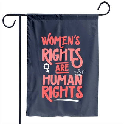 Feminist Women's Rights Are Human Rights Garden Flag