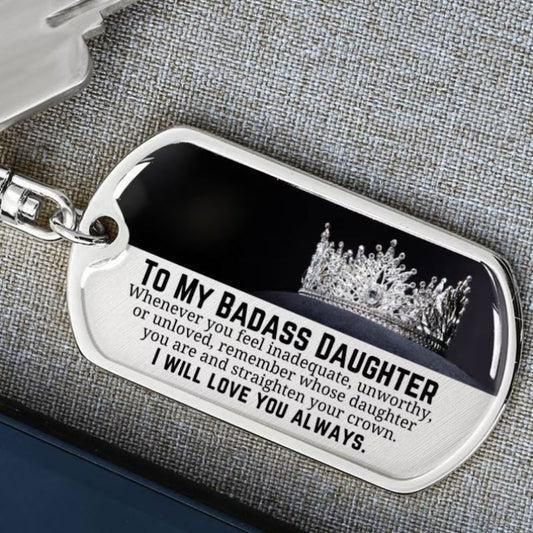 To My Badass Daughter - I Will Love You Always - Personalized Keychain