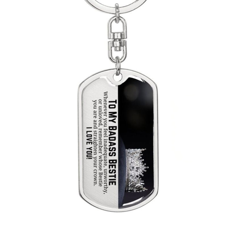 To My Badass Bestie - Straighten Your Crown- Inspirational Keychain